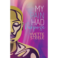 My Pain Had Purpose - Paperback