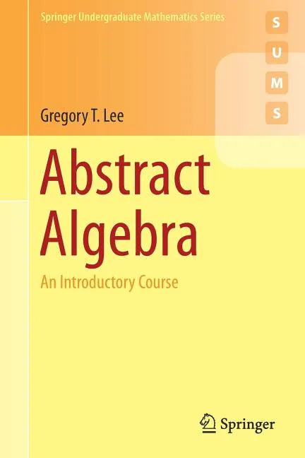 Abstract Algebra: An Introductory Course - Paperback