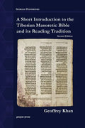 A Short Introduction to the Tiberian Masoretic Bible and its Reading Tradition - Paperback