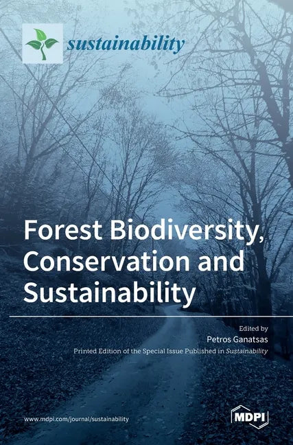 Forest Biodiversity, Conservation and Sustainability - Hardcover