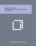 Arms Control, Disarmament and National Security - Paperback
