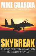 Skybreak: The 58th Fighter Squadron in Desert Storm - Paperback
