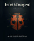 Extinct & Endangered: Insects in Peril - Hardcover