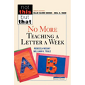 No More Teaching a Letter a Week - Paperback