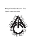 American Insitute of Constructors: A Program on Construction Ethics - Paperback