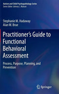 Practitioner's Guide to Functional Behavioral Assessment: Process, Purpose, Planning, and Prevention - Hardcover