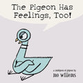 The Pigeon Has Feelings, Too! - Board Book