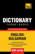 Theme-based dictionary British English-Bulgarian - 9000 words - Paperback