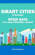 Smart Cities in Europe: Open Data in a Smart Mobility context - Paperback