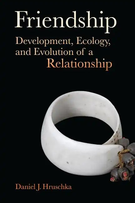 Friendship: Development, Ecology, and Evolution of a Relationship Volume 5 - Paperback