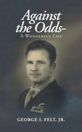 Against the Odds-: A Wonderful Life - Paperback