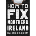 How to Fix Northern Ireland - Paperback