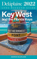 Key West & The Florida Keys - The Delaplaine 2022 Long Weekend Guide - Paperback