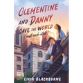 Clementine and Danny Save the World (and Each Other) - Paperback