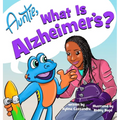 Auntie, What is Alzheimer's? - Hardcover