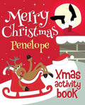 Merry Christmas Penelope - Xmas Activity Book: (Personalized Children's Activity Book) - Paperback