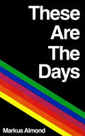 These Are The Days - Paperback