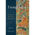 Tsongkhapa: The Legacy of Tibet's Great Philosopher-Saint - Paperback
