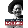 Pancho Villa: Una Biografía Narrativa - Paperback