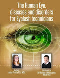 The Human Eye, diseases and disorders for Eyelash technicians. - Paperback