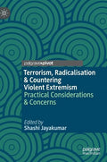 Terrorism, Radicalisation & Countering Violent Extremism: Practical Considerations & Concerns - Hardcover
