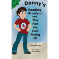 Danny's Reading Problem and the Fun He Had Fixing It! - Hardcover