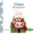 Clima de Invierno (Winter Weather) - Library Binding