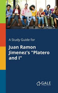 A Study Guide for Juan Ramon Jimenez's "Platero and I" - Paperback