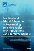 Practical and Ethical Dilemmas in Researching Sensitive Topics with Populations Considered Vulnerable - Hardcover