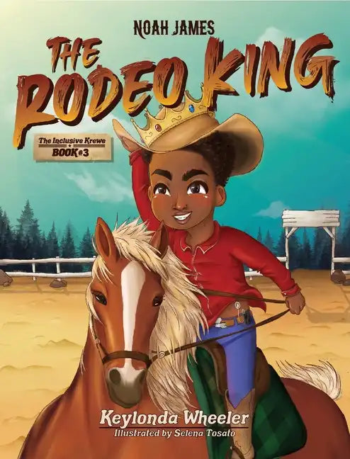 Noah James the Rodeo King - Hardcover
