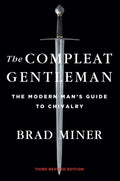 The Compleat Gentleman: The Modern Man's Guide to Chivalry - Hardcover