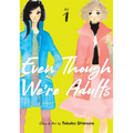Even Though We're Adults Vol. 1 - Paperback