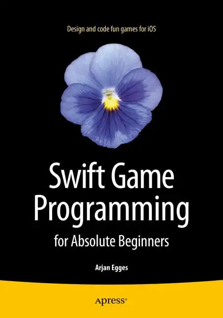 Swift Game Programming for Absolute Beginners - Paperback