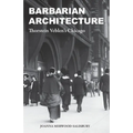 Barbarian Architecture: Thorstein Veblen's Chicago - Paperback