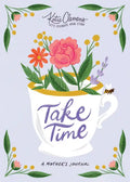 Take Time: A Mother's Journal - Paperback