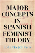 Major Concepts in Spanish Feminist Theory - Paperback