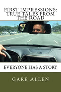 First Impressions: True Tales from the Road - Paperback