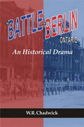 The Battle for Berlin, Ontario: An Historical Drama - Paperback