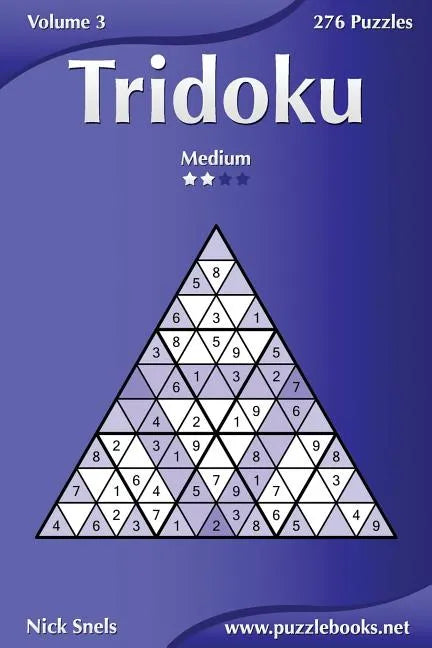 Tridoku - Medium - Volume 3 - 276 Puzzles - Paperback