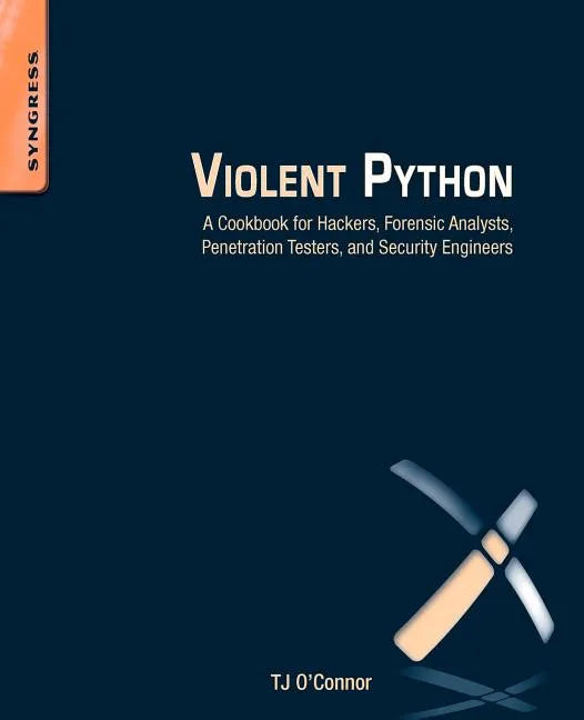 Violent Python: A Cookbook for Hackers, Forensic Analysts, Penetration Testers and Security Engineers - Paperback