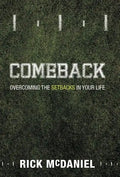 Comeback: Overcoming the Setbacks in Your Life - Hardcover