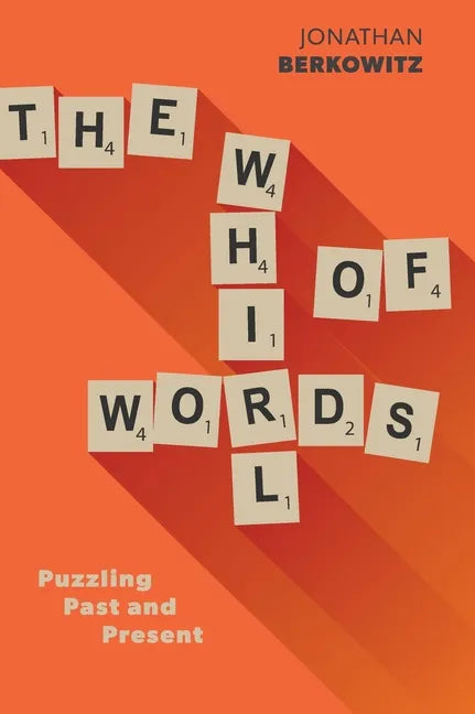 The Whirl of Words: Puzzling Past and Present - Hardcover