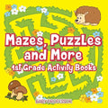 Mazes, Puzzles and More 1st Grade Activity Books - Paperback