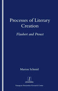 Processes of Literary Creation: Flaubert and Proust - Paperback