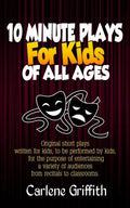 10 Minute Plays for Kids of All Ages - Paperback