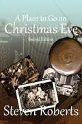 A Place To Go On Christmas Eve: Second Edition - Paperback