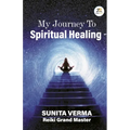 My Journey to Spiritual Healing - Paperback