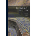 The World-mystery: Four Essays - Paperback
