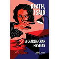 Death, I Said: A Charlie Chan Mystery - Paperback