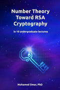 Number Theory Toward RSA Cryptography: in 10 Undergraduate Lectures - Paperback